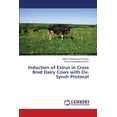 thumbnail image 1 of Induction of Estrus in Cross Bred Dairy Cows with Ov-Synch Protocol (Paperback), 1 of 1