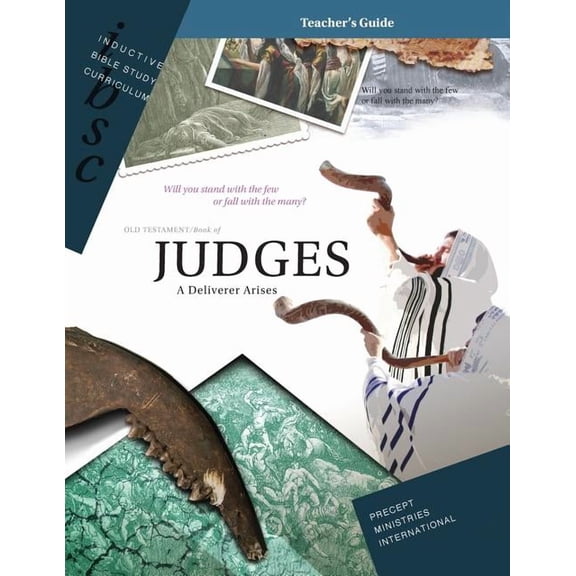 Inductive Bible Study Curriculum: Judges - A Deliverer Arises (Teacher Guide) (Paperback)