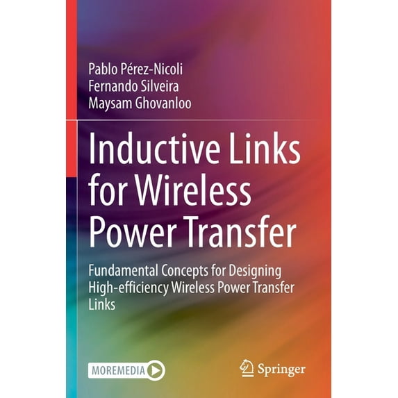 Inductive Links for Wireless Power Transfer: Fundamental Concepts for Designing High-Efficiency Wireless Power Transfer , (Paperback)