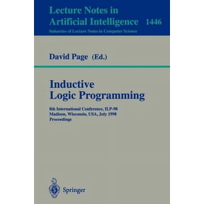 Inductive Logic Programming: 8th International Conference, Ilp-98, Madison, Wisconsin, Usa, July 22-24, 1998, Proceeding, (Paperback)