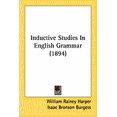 thumbnail image 1 of Inductive Studies In English Grammar (1894) (Paperback), 1 of 1