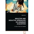thumbnail image 1 of Inductive and Deductive Approaches on Grammar Acquisition, (Paperback), 1 of 1