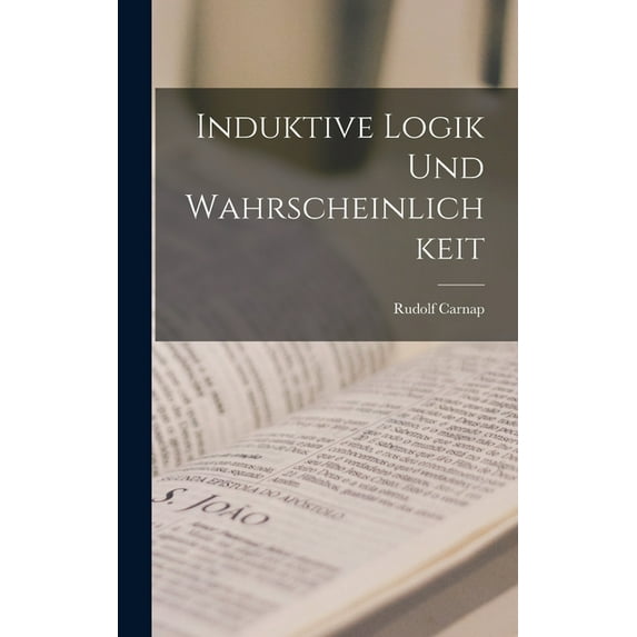 Induktive Logik Und Wahrscheinlichkeit, (Hardcover)