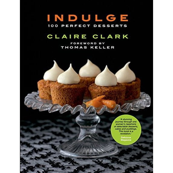 Pre-Owned Indulge: 100 Perfect Desserts Paperback