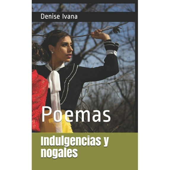 Indulgencias y nogales : Poemas (Paperback)