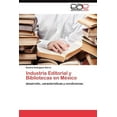 thumbnail image 1 of Industria Editorial y Bibliotecas en México (Paperback), 1 of 1