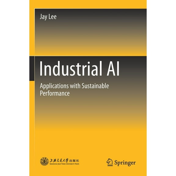 Industrial AI: Applications with Sustainable Performance, (Paperback)