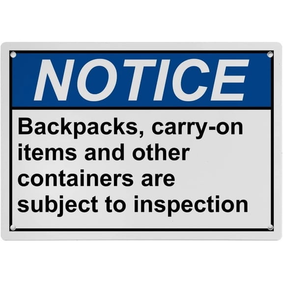 Industrial ANSI Customer Service Policies Sign - 8"x12" Weatherproof Plastic UV Resistant (Backpacks & containers subject to inspection) for Indoor/Outdoor