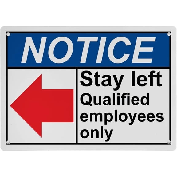 Industrial ANSI Horizontal Directional Sign - 8"x12" Weatherproof, UV Resistant for Indoor/Outdoor Workplace (Stay left Qualified employees only [left arrow])