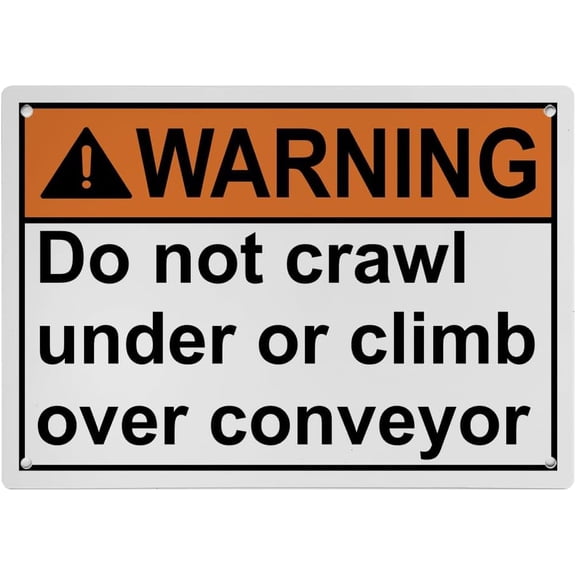 Industrial ANSI Tip Hazard No Climb Warning Sign - 8"x12" Weatherproof, UV Resistant for Indoor/Outdoor Workplace (Do not crawl under or climb over conveyor)
