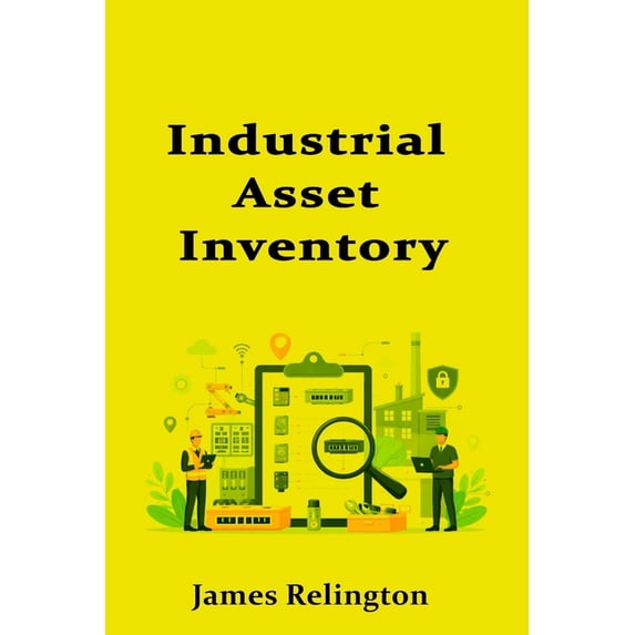 Industrial Asset Inventory: Finding and Classifying Hidden Devices ...