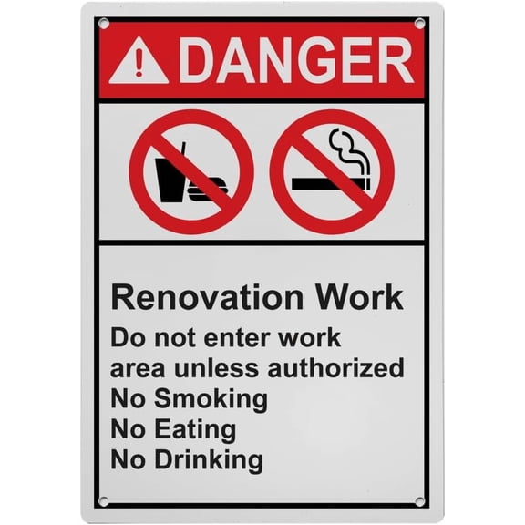 Industrial Caution Sign Construction Sign (Renovation Work Do not enter work area unless authorized No Smoking No Eating No Drinking) 8 in" x 12 in" UV Resistant Indoor Outdoor Workplace Sign