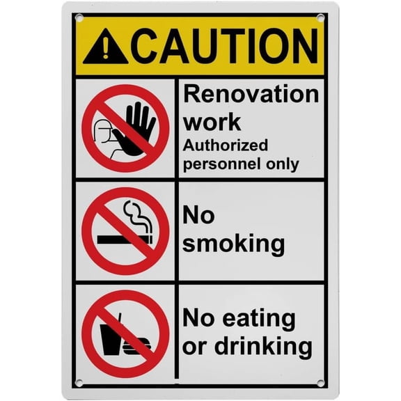 Industrial Caution Sign Construction Sign (Renovation work Authorized personnel only No Smoking No eating or drinking) 8 in" x 12 in" UV Resistant Indoor Outdoor Workplace Caution Warning Sign
