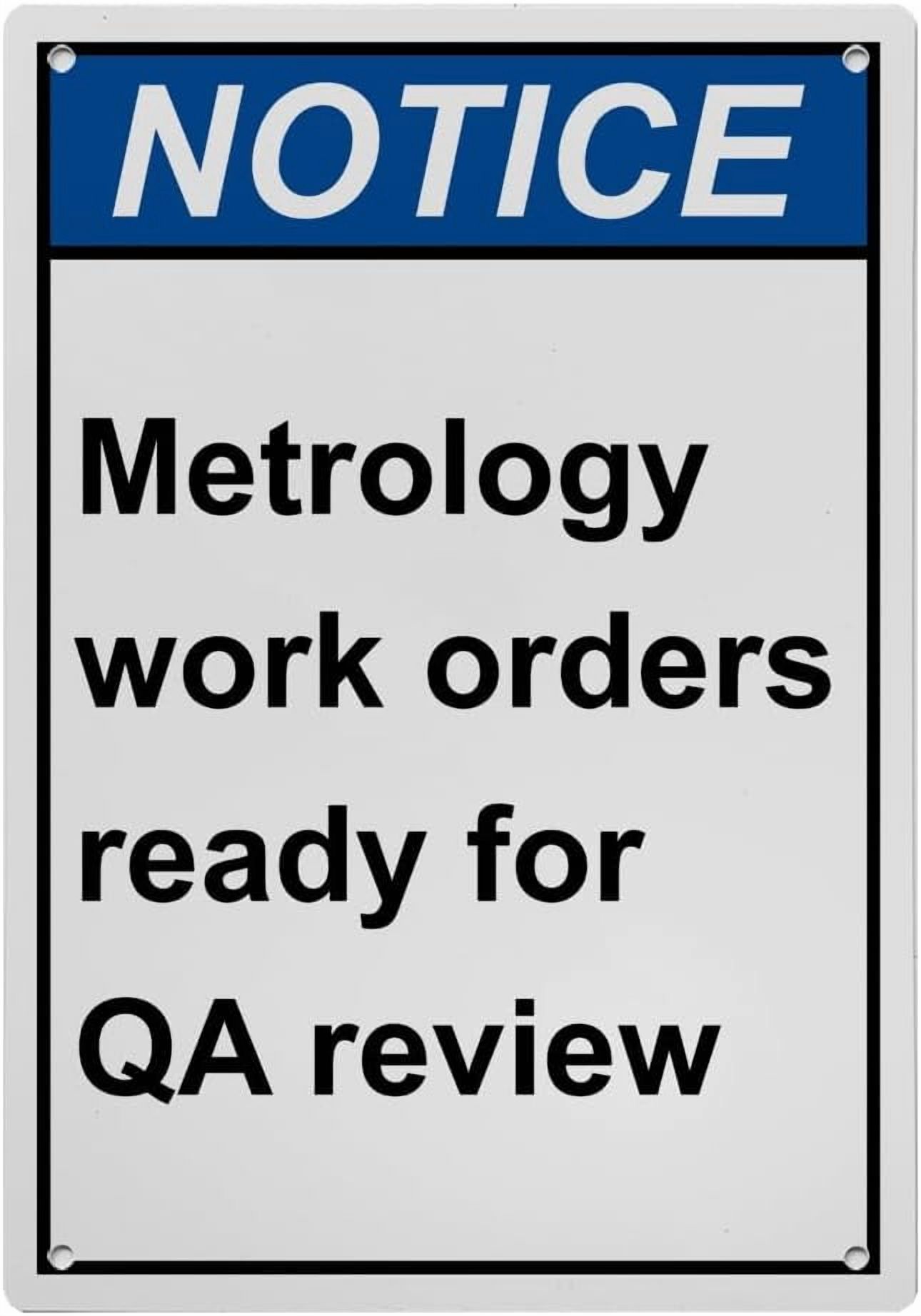 Industrial Caution Sign Information Sign (Metrology work orders ready ...
