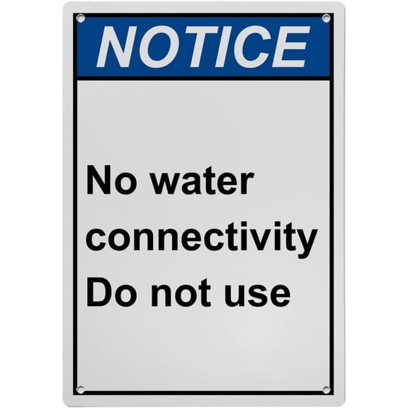 Industrial Caution Sign Information Sign (No water connectivity Do not use) 8 in" x 12 in" UV Resistant Indoor Outdoor Workplace Industrial Caution Warning Sign