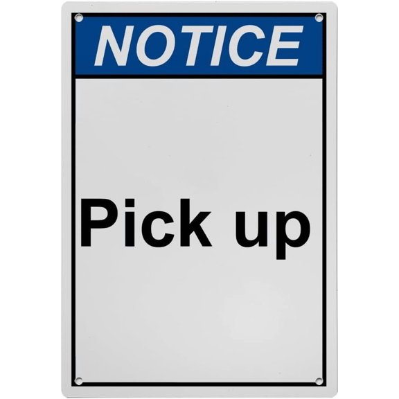 Industrial Caution Sign Information Sign (Pick up) 8 in" x 12 in" UV Resistant Indoor Outdoor Workplace Industrial Caution Warning Sign