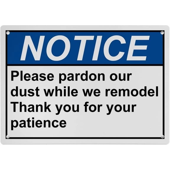 Industrial Caution Sign Information Sign (Please pardon our dust while we remodel Thank you for your patience) 8 in" x 12 in" Indoor Outdoor Workplace Industrial Caution Danger Warning SIgn