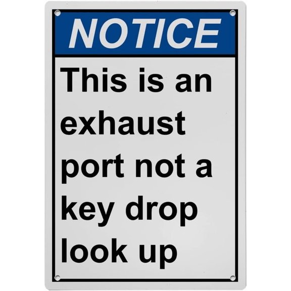 Industrial Caution Sign Information Sign (This is an exhaust port not a key drop look up) 8 in" x 12 in" UV Resistant Indoor Outdoor Workplace Industrial Caution Warning Sign