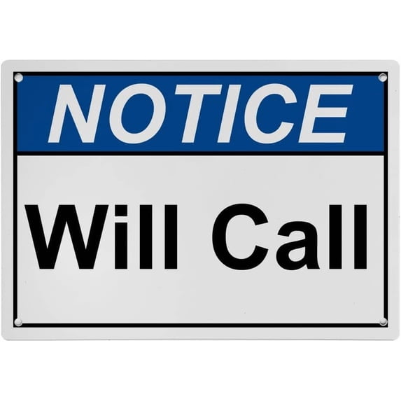 Industrial Caution Sign Information Sign (Will Call) 8 in