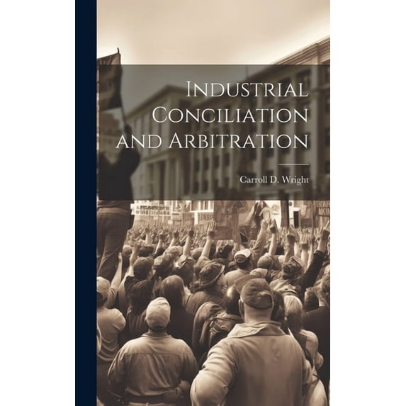 Industrial Conciliation and Arbitration (Hardcover)