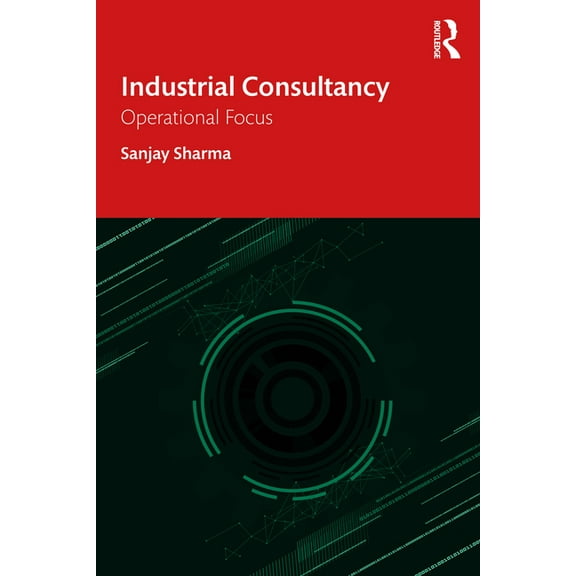 Industrial Consultancy: Operational Focus, (Paperback)