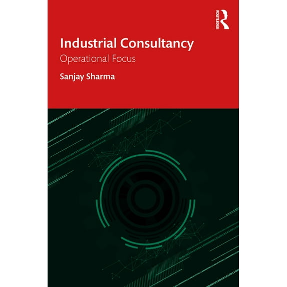 Industrial Consultancy: Operational Focus, (Paperback)