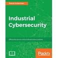 thumbnail image 1 of Industrial Cybersecurity: Efficiently secure critical infrastructure systems (Paperback), 1 of 1