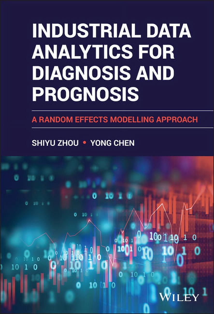 Industrial Data Analytics for Diagnosis and Prognosis: A Random Effects ...