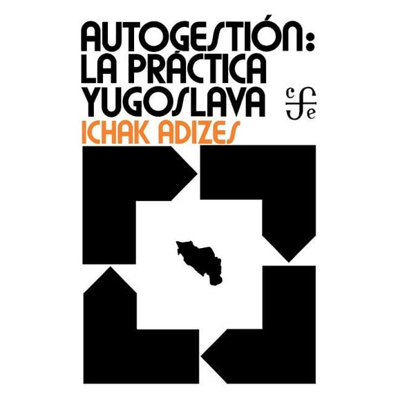Industrial Democracy: Yugoslav Style - Spanish edition (Paperback) by Dr. Ichak Adizes