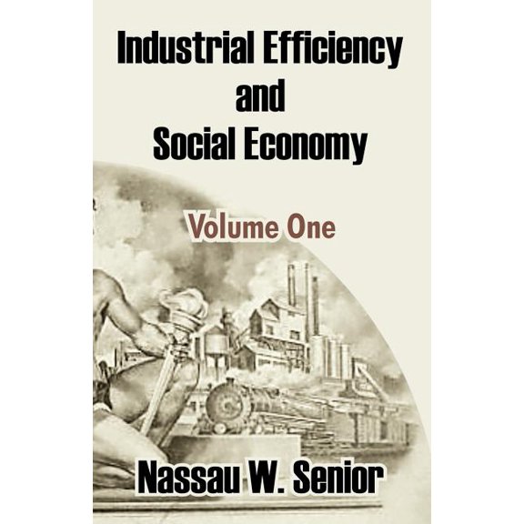Industrial Efficiency and Social Economy (Volume One) (Paperback)