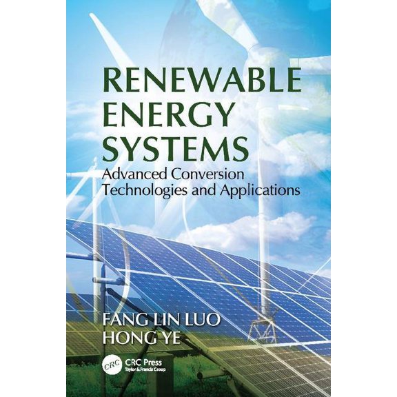 Industrial Electronics Renewable Energy Systems: Advanced Conversion Technologies and Applications, (Paperback)