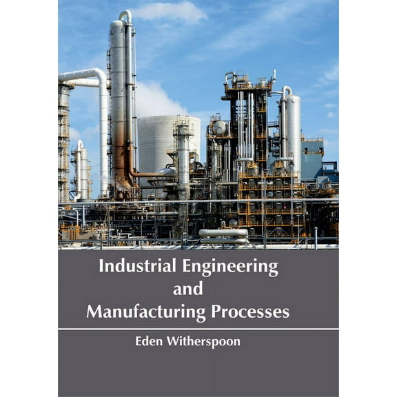 Industrial Engineering and Manufacturing Processes, (Hardcover)