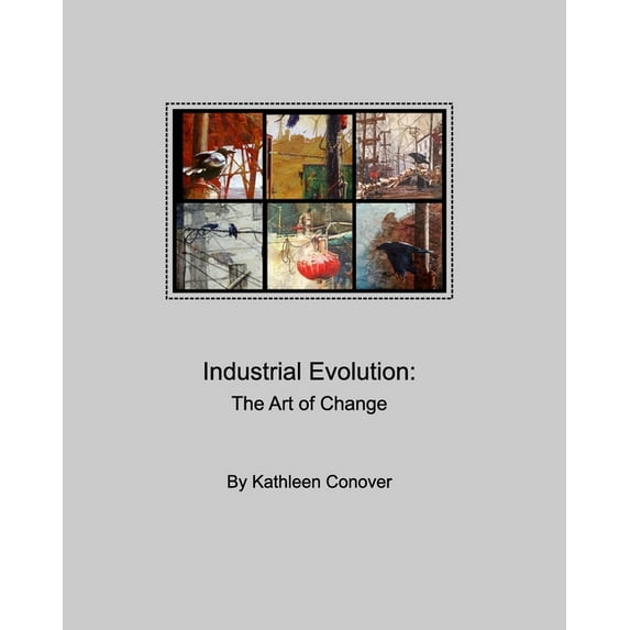 Industrial Evolution: The Art of Change, (Paperback)