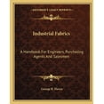 thumbnail image 1 of Industrial Fabrics : A Handbook For Engineers, Purchasing Agents And Salesmen (Paperback), 1 of 1