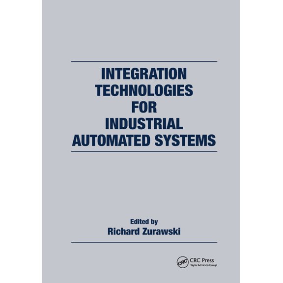 Industrial Information Technology Integration Technologies for Industrial Automated Systems, Book 03, (Paperback)