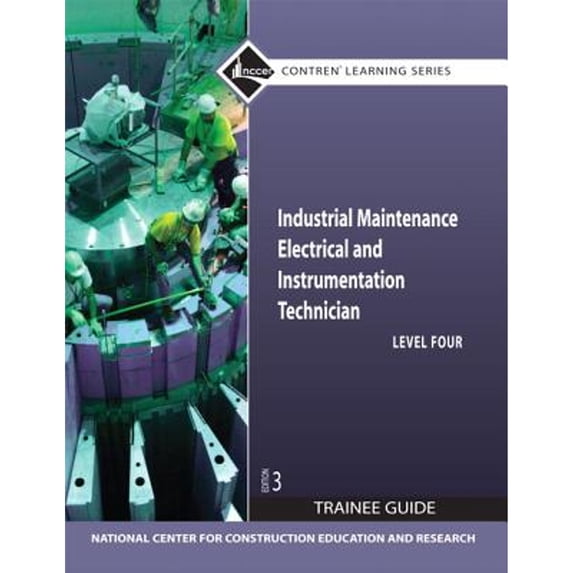 Pre-Owned Industrial Maintenance Electrical & Instrumentation Trainee Guide, Level 4 (Paperback) 0136099556 9780136099550