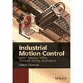 thumbnail image 1 of Pre-Owned Industrial Motion Control: Motor Selection, Drives, Controller Tuning, Applications, 1 of 1