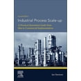 thumbnail image 1 of Industrial Process Scale-Up: A Practical Innovation Guide from Idea to Commercial Implementation, (Paperback), 1 of 1