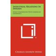 thumbnail image 1 of Industrial Relations in Sweden: Some Comparisons with American Experience Hardcover, 1 of 1