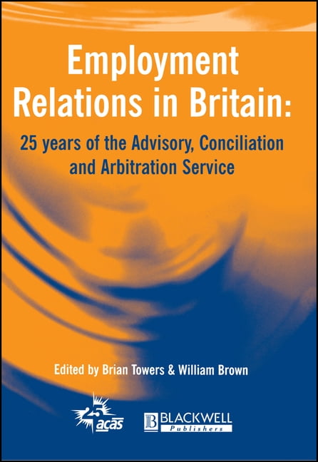 Industrial Relations Journal Employment Relations in Britain: 25 Years ...