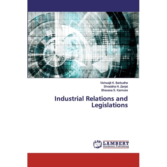 Industrial Relations and Legislations (Paperback)