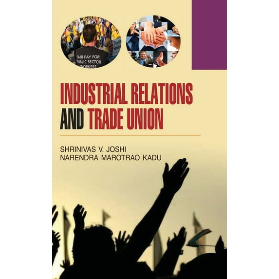 Industrial Relations and Trade Union, (Hardcover)
