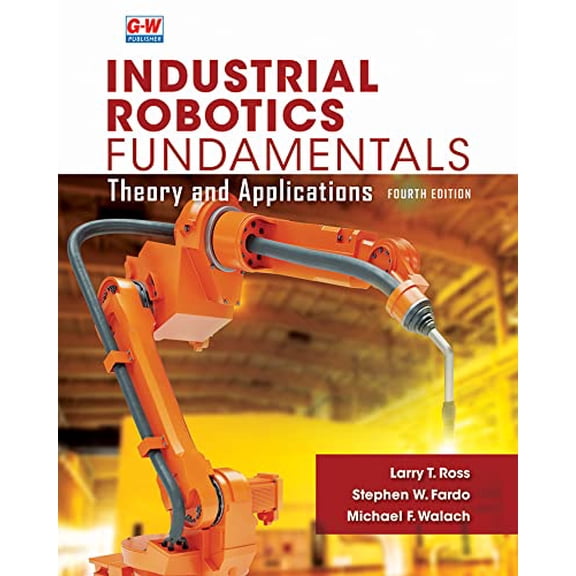 Pre-Owned Industrial Robotics Fundamentals: Theory and Applications (Paperback) 1649259786 9781649259783