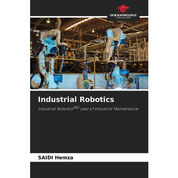 Industrial Robotics, (Paperback)