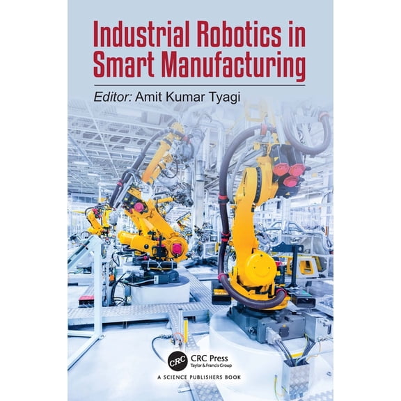Industrial Robotics in Smart Manufacturing, (Hardcover)