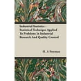 thumbnail image 1 of Industrial Statistics - Statistical Technique Applied to Problems in Industrial Research and Quality Control (Paperback), 1 of 1