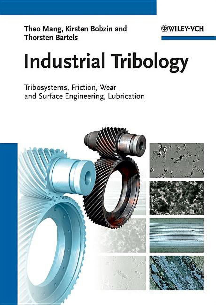 Industrial Tribology Tribosystems, Friction, Wear and Surface