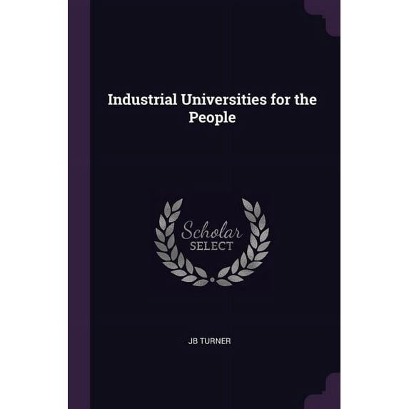 Industrial Universities for the People (Paperback)