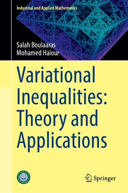 Industrial and Applied Mathematics Variational Inequalities: Theory and Applications, (Hardcover)