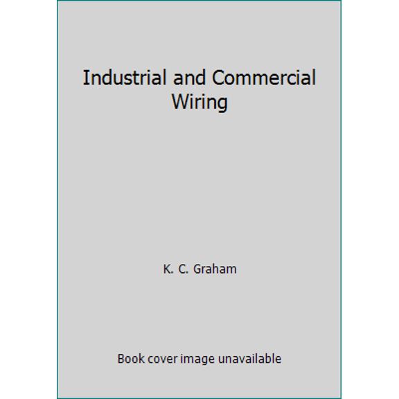 Pre-Owned Industrial and Commercial Wiring (Paperback) 0826915000 9780826915009